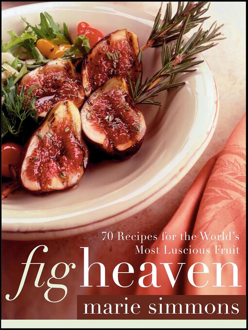Title details for Fig Heaven by Marie Simmons - Available